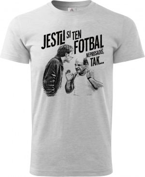 Jestli si ten FOTBAL neprosadíš, tak...