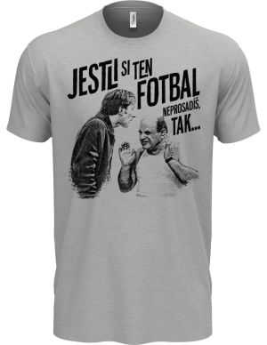 Jestli si ten FOTBAL neprosadíš, tak...