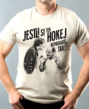 Jestli si ten HOKEJ neprosadíš, tak...