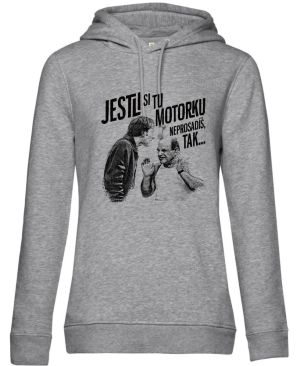 Jestli si tu motorku neprosadíš, tak...