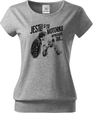 Jestli si tu motorku neprosadíš, tak...