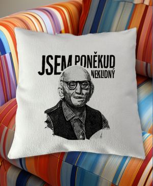 Jsem poněkud neklidný, starej Brůna