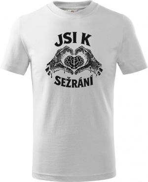 Jsi k sežrání, černý potisk