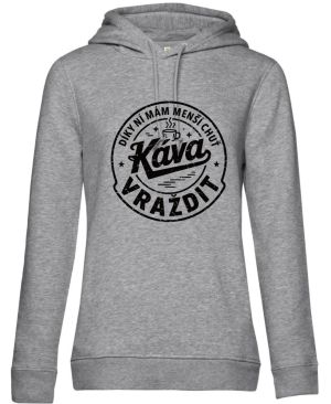 Káva, díky ní mám menší chuť vraždit. V1, černý potisk