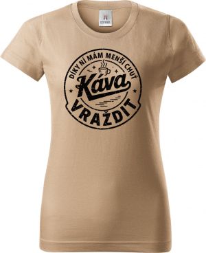 Káva, díky ní mám menší chuť vraždit. V1, černý potisk
