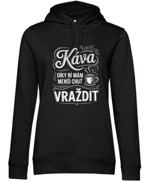 Káva, díky ní mám menší chuť vraždit. V2, bílý potisk