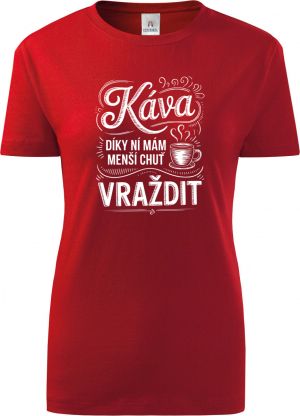 Káva, díky ní mám menší chuť vraždit. V2, bílý potisk
