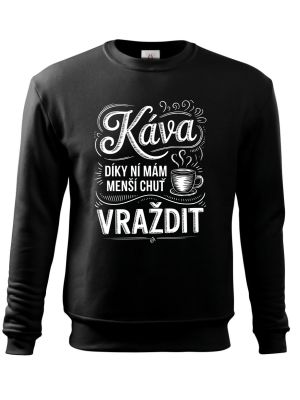 Káva, díky ní mám menší chuť vraždit. V2, bílý potisk