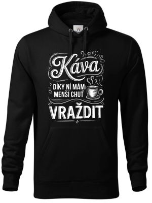 Káva, díky ní mám menší chuť vraždit. V2, bílý potisk