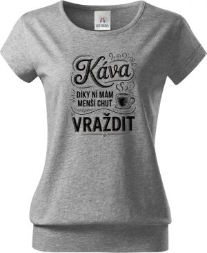 Káva, díky ní mám menší chuť vraždit. V2, černý potisk