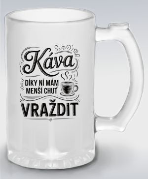 Káva, díky ní mám menší chuť vraždit. V2, černý potisk