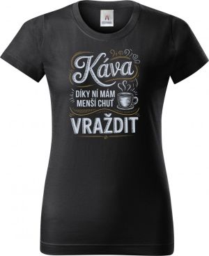 Káva, díky ní mám menší chuť vraždit. V2