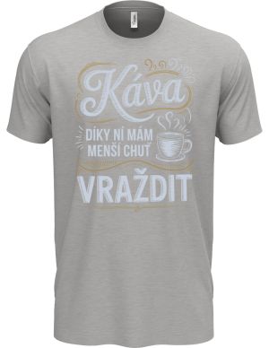 Káva, díky ní mám menší chuť vraždit. V2