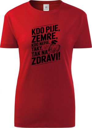 Kdo pije, zemře. Kdo nepije, taky. Tak na zdraví!, černý tisk