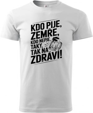 Kdo pije, zemře. Kdo nepije, taky. Tak na zdraví!, černý tisk