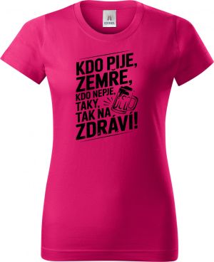 Kdo pije, zemře. Kdo nepije, taky. Tak na zdraví!, černý tisk