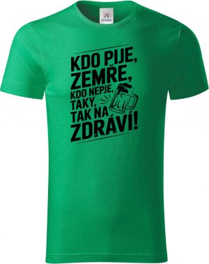 Kdo pije, zemře. Kdo nepije, taky. Tak na zdraví!, černý tisk