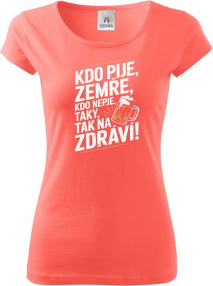 Kdo pije, zemře, kdo nepije taky, tak na zdraví!