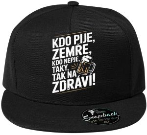 Kdo pije, zemře, kdo nepije taky, tak na zdraví!