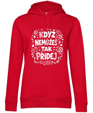 Když nemůžeš tak přidej, bílý potisk