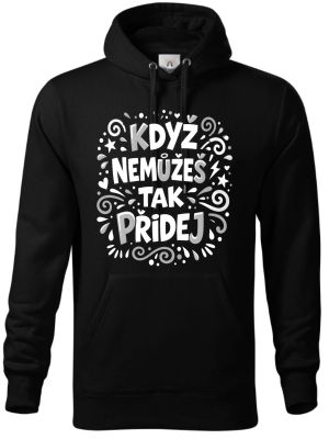 Když nemůžeš tak přidej, bílý potisk