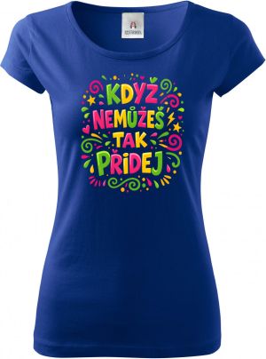 Když nemůžeš tak přidej