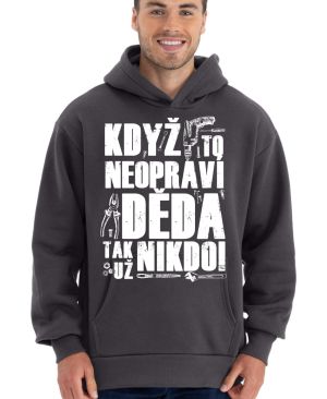 Když to neopraví DĚDA, tak už nikdo! Bílý potisk