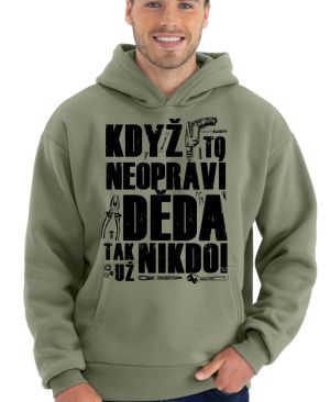 Když to neopraví DĚDA, tak už nikdo! Černý potisk.