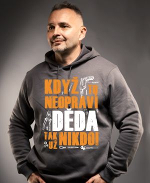 Když to neopraví DĚDA, tak už nikdo!
