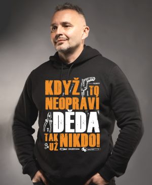 Když to neopraví DĚDA, tak už nikdo!