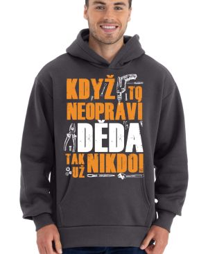 Když to neopraví DĚDA, tak už nikdo!