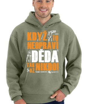 Když to neopraví DĚDA, tak už nikdo!