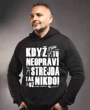 Když to neopraví STREJDA, tak už nikdo! Bílý potisk.