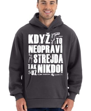Když to neopraví STREJDA, tak už nikdo! Bílý potisk.