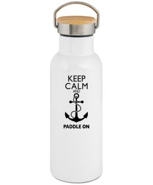 Keep Calm and Paddle on