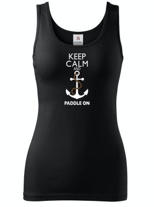 Keep Calm and Paddle on