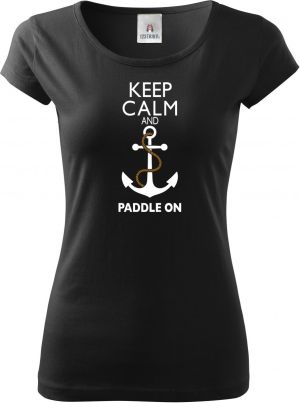 Keep Calm and Paddle on