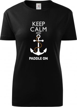 Keep Calm and Paddle on