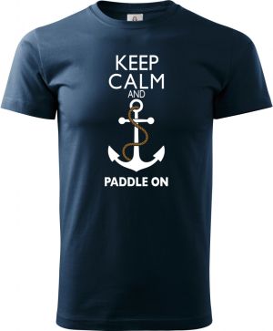 Keep Calm and Paddle on