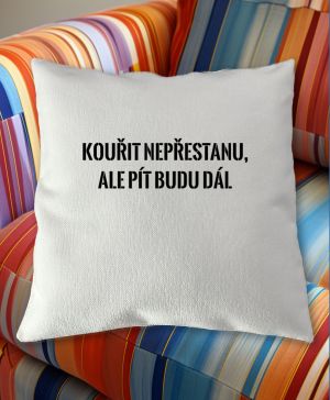 Kouřit nepřestanu, ale pít budu dál! V3