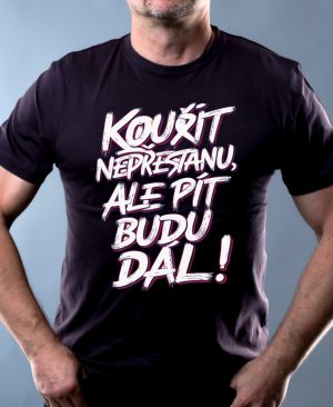 Kouřit nepřestanu, ale pít budu dál! V4