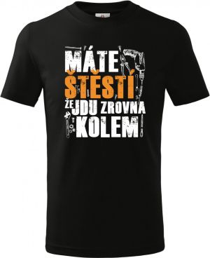Máte štěstí, že jdu zrovna kolem