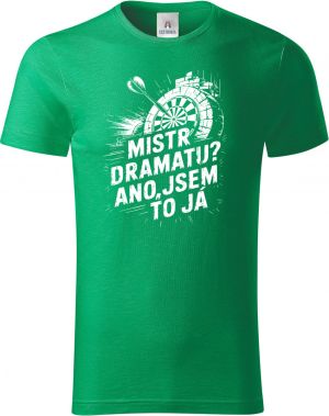 Mistr dramatu? Ano to jsem já. Šipkař