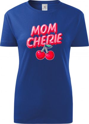 Mom cherie