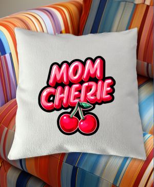 Mom cherie