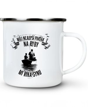 Můj nejlepší parťák na ryby, mi říká synu, černý tisk