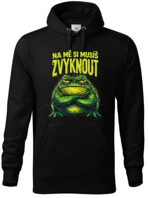 Na mě si musíš zvyknout
