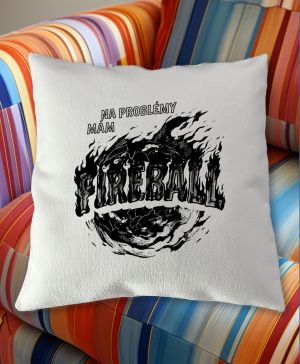 Na problémy mám fireball, černý tisk