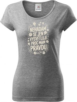 Nehádám se,Jen Vysvětluji Proč Mám Pravdu