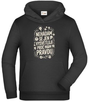Nehádám se,Jen Vysvětluji Proč Mám Pravdu